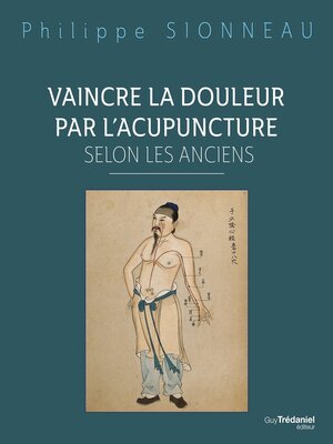 cover image of Vaincre la douleur par l'acupuncture selon les anciens